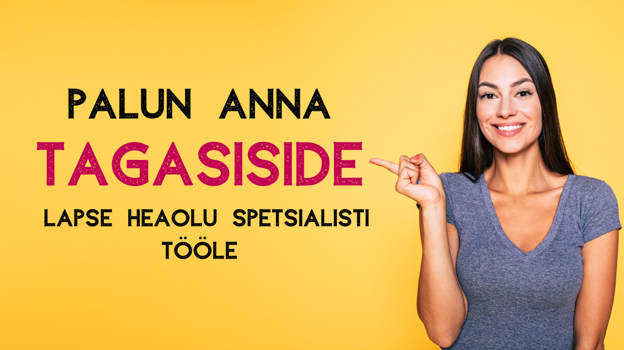 Palun anna tagasiside lapse heaolu spetsialisti tööle